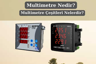 Multimetre Nedir? Multimetre Çeşitleri Nelerdir?